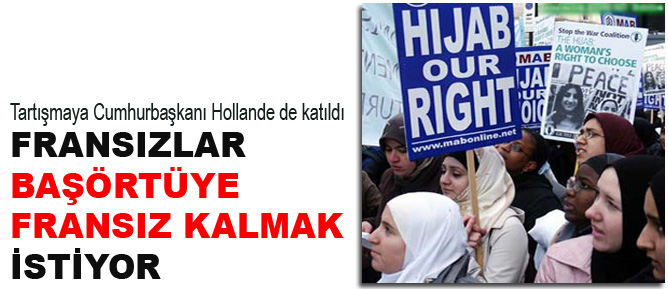 Fransızlar başörtüye Fransız kalmak istiyor
