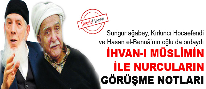 İhvan-ı Müslimin ile Nurcuların görüşme notları