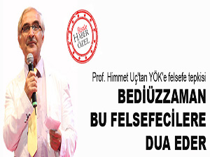 Bediüzzaman bu felsefecilere dua eder
