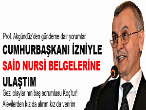Cumhurbaşkanı izniyle Said Nursi belgelerine ulaştım