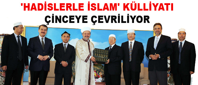 'Hadislerle İslam' Külliyatı Çinceye çevriliyor