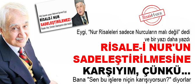 Eygi: Risale-i Nur'un sadeleştirilmesine karşıyım, çünkü