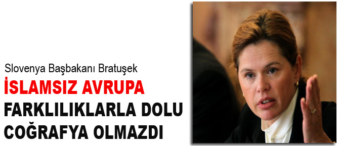 İslamsız Avrupa, farklılıklarla dolu coğrafya olmazdı