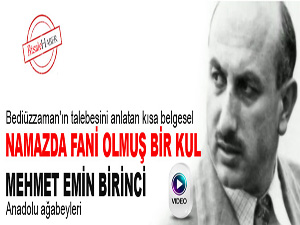 Namazda fani olmuş bir kul: Mehmet Emin Birinci