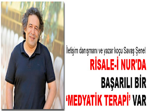 Risale-i Nur'da başarılı bir medyatik terapi var