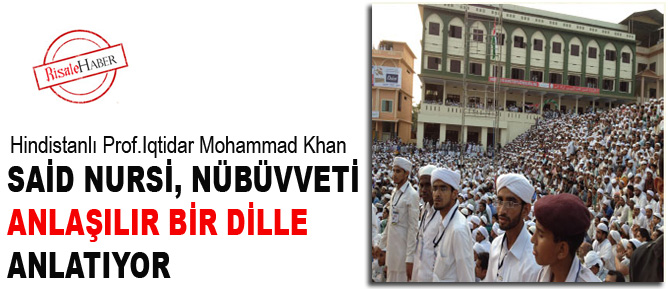 Said Nursi, nübüvveti anlaşılır bir dille anlatıyor