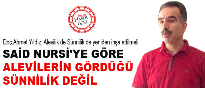 Said Nursi'ye göre Alevilerin gördüğü Sünnilik değil