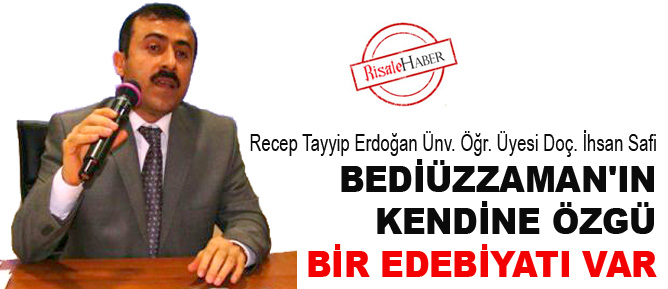 Bediüzzaman'ın kendine özgü bir edebiyatı var