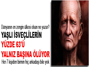 Yaşlı İsveçlilerin yüzde 63'ü yalnız başına ölüyor