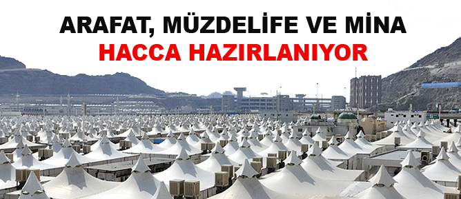 Arafat, Müzdelife ve Mina hacca hazırlanıyor