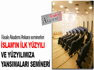 İslam'ın ilk yüzyılı ve yüzyılımıza yansımaları semineri