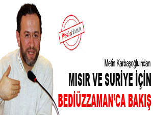 Mısır ve Suriye için Bediüzzaman’ca bakış