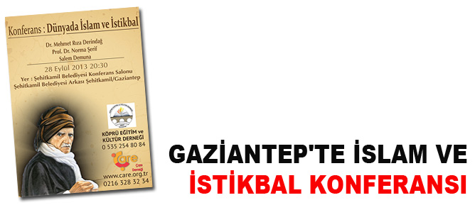 Gaziantep'te İslam ve İstikbal konferansı