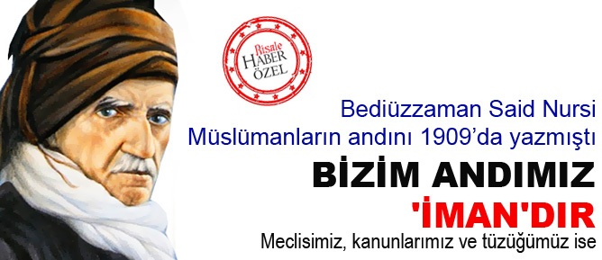 Said Nursi: Bizim andımız 'iman'dır