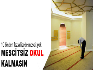 Mescitsiz okul kalmasın