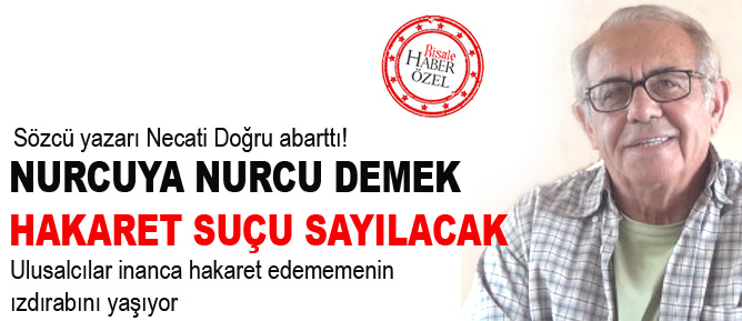 Nurcuya nurcu demek, hakaret suçu sayılacak