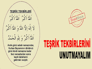 Teşrik tekbirlerini unutmayalım!