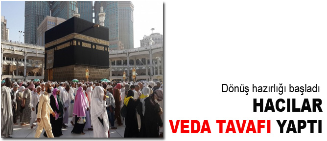 Hacılar veda tavafı yaptı