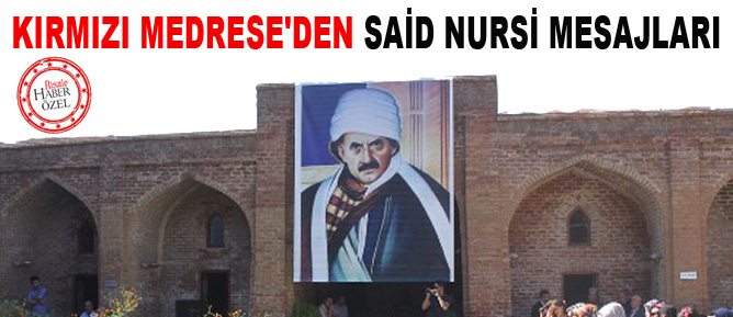 Kırmızı Medrese'den Said Nursi mesajları