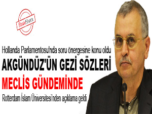 Akgündüz'ün Gezi sözleri Meclis gündeminde