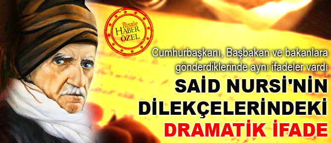 Said Nursi'nin dilekçelerindeki dramatik ifade