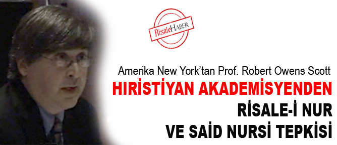Hıristiyan akademisyenden Risale-i Nur ve Said Nursi tepkisi