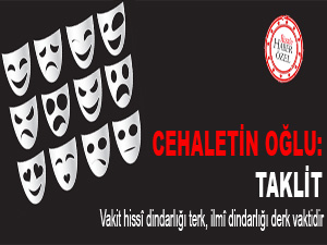 Cehaletin oğlu: Taklit
