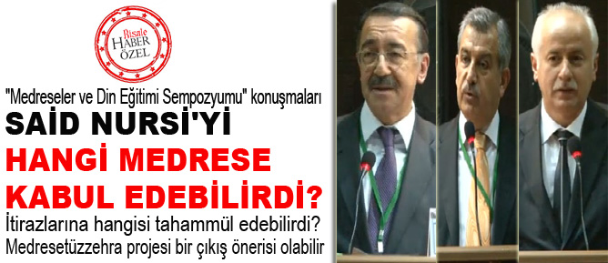 Said Nursi'yi hangi medrese kabul edebilirdi?