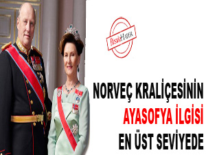 Norveç Kraliçesinin Ayasofya ilgisi en üst seviyede