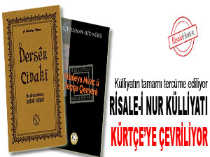 Risale-i Nur Külliyatının tamamı Kürtçe’ye çevriliyor