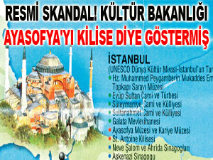 Kültür Bakanlığı Ayasofya'yı kilise diye göstermiş