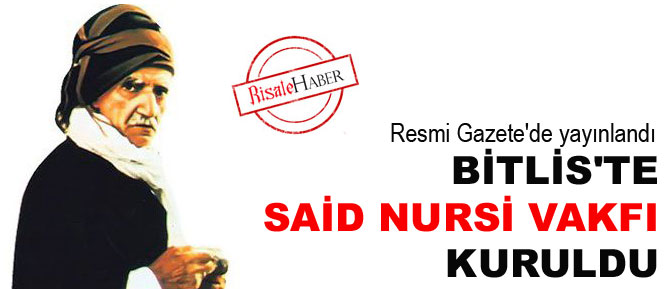 Bitlis'te Said Nursi Vakfı Kuruldu