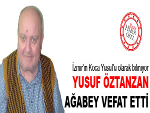 Yusuf Öztanzan ağabey vefat etti