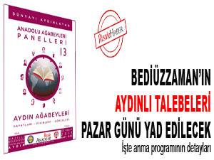 Bediüzzaman'ın Aydınlı talebeleri yad edilecek
