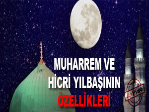 Muharrem ve Hicri yılbaşının özellikleri