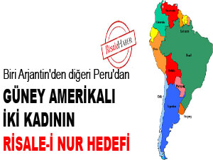 Güney Amerikalı iki kadının Risale-i Nur hedefleri