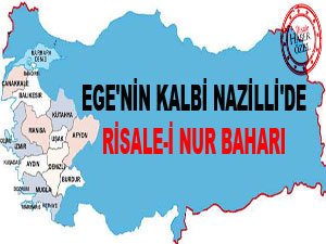 Ege'nin kalbi Nazilli'de Risale-i Nur baharı