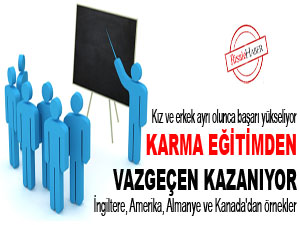 Karma eğitimden vazgeçen kazanıyor