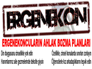 Ergenekon planı: Din duygusunu cinsellikle yok edin