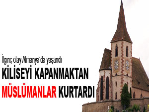 Kiliseyi kapanmaktan Müslümanlar kurtardı