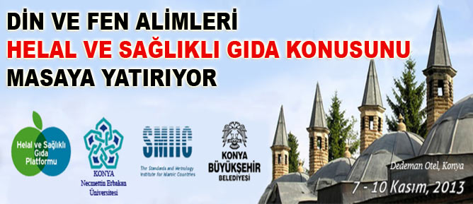 Din ve fen alimleri helal ve sağlıklı gıda konusunu masaya yatırıyor
