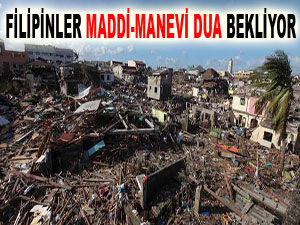 Filipinler maddi-manevi dua bekliyor