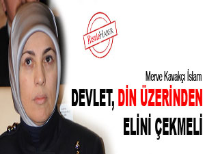Devlet din üzerinden elini çekmeli