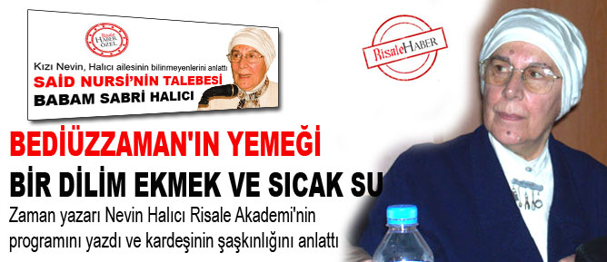 Bediüzzaman'ın yemeği bir dilim ekmek ve sıcak su