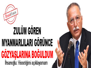 Myanmarlıları görünce gözyaşlarına boğuldum