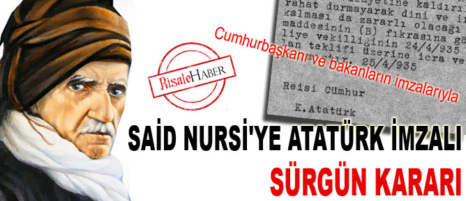 Said Nursi'ye Atatürk imzalı sürgün kararı