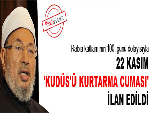 22 Kasım 'Kudüs'ü Kurtarma Cuması' ilan edildi