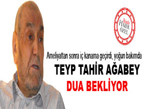 Teyp Tahir Ağabey dua bekliyor