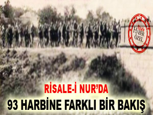 Risale-i Nur’da 93 harbine farklı bir bakış