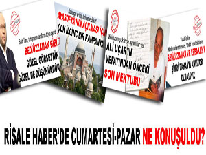 Risale Haber'de hafta sonu öne çıkan manşetler